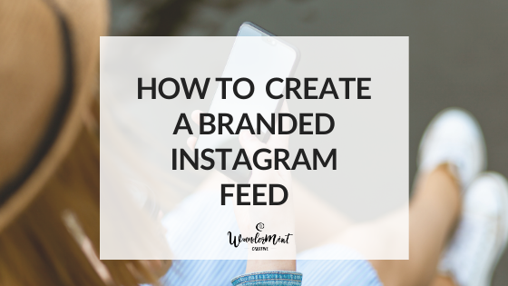 How to Create a Branded Instagram Feed